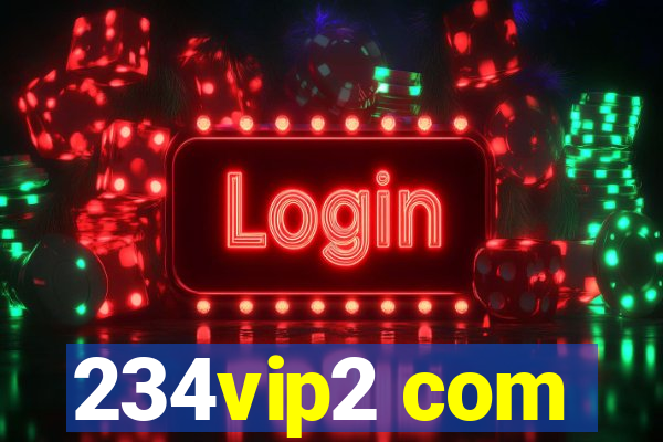 234vip2 com